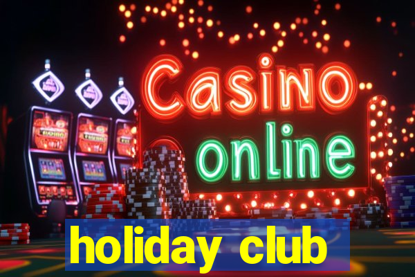 holiday club